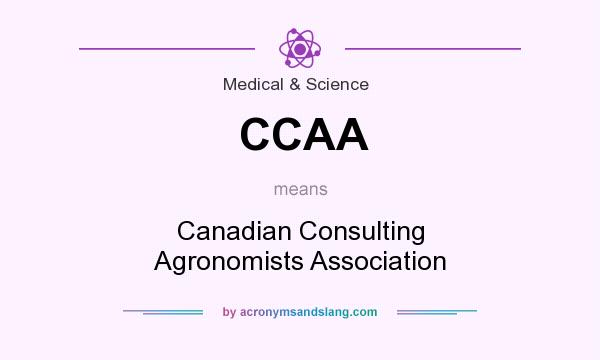 What does CCAA mean? It stands for Canadian Consulting Agronomists Association
