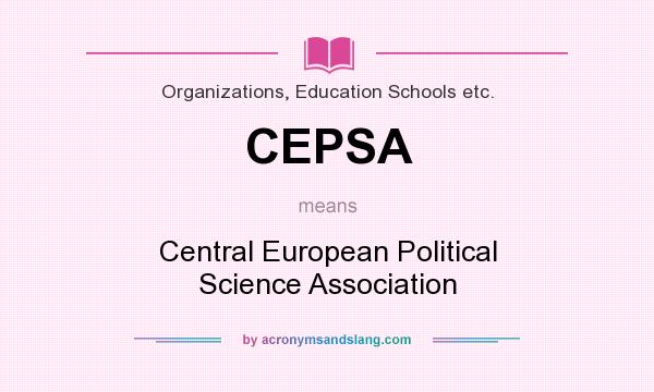 What does CEPSA mean? It stands for Central European Political Science Association