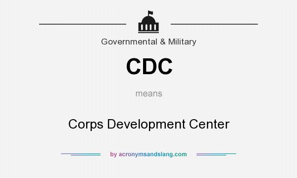 What does CDC mean? It stands for Corps Development Center