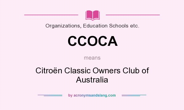 What does CCOCA mean? It stands for Citroën Classic Owners Club of Australia