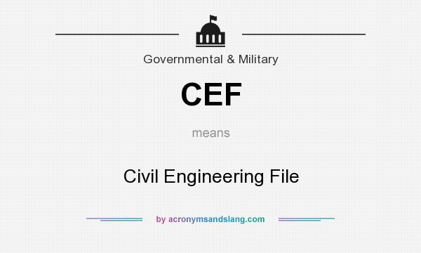 What does CEF mean? It stands for Civil Engineering File