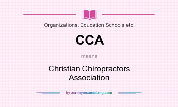 What does CCA mean? It stands for Christian Chiropractors Association