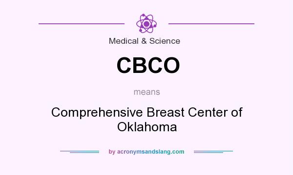 What does CBCO mean? It stands for Comprehensive Breast Center of Oklahoma