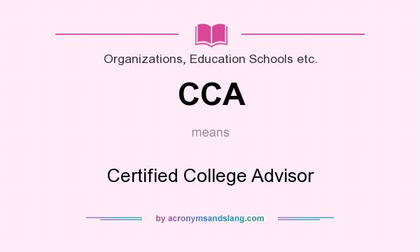 What does CCA mean? It stands for Certified College Advisor