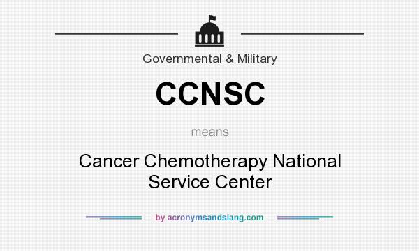 What does CCNSC mean? It stands for Cancer Chemotherapy National Service Center