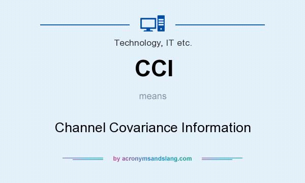 What does CCI mean? It stands for Channel Covariance Information