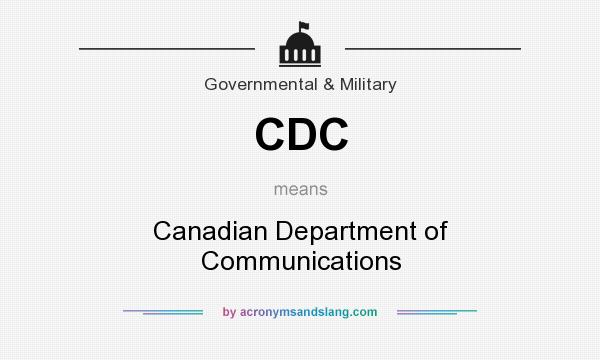 What does CDC mean? It stands for Canadian Department of Communications