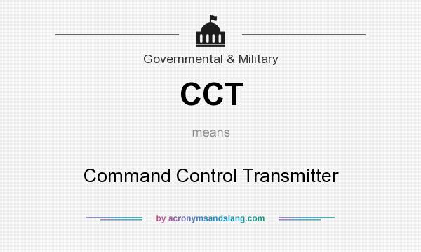 What does CCT mean? It stands for Command Control Transmitter