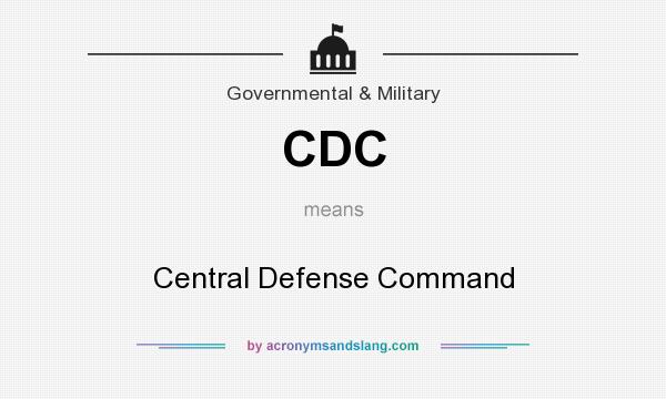 What does CDC mean? It stands for Central Defense Command