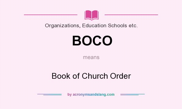 What does BOCO mean? It stands for Book of Church Order