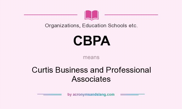 What does CBPA mean? It stands for Curtis Business and Professional Associates