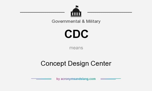 What does CDC mean? It stands for Concept Design Center