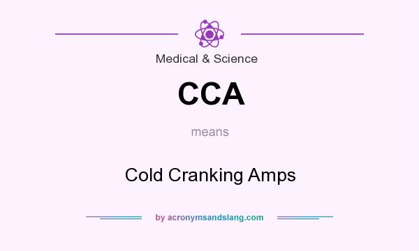 What does CCA mean? It stands for Cold Cranking Amps
