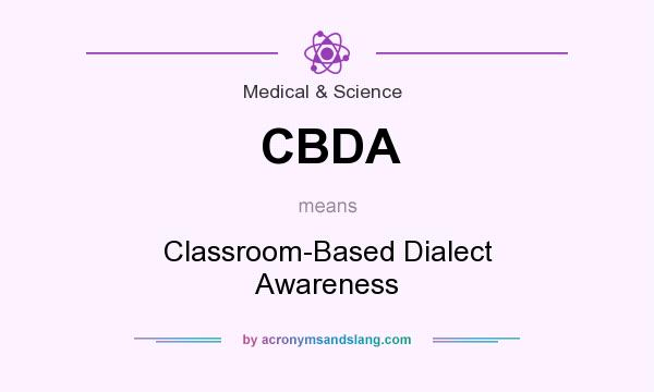 What does CBDA mean? It stands for Classroom-Based Dialect Awareness