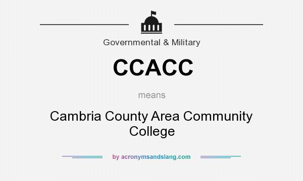 What does CCACC mean? It stands for Cambria County Area Community College