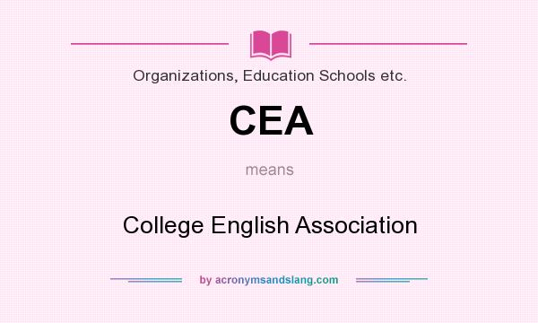 What does CEA mean? It stands for College English Association