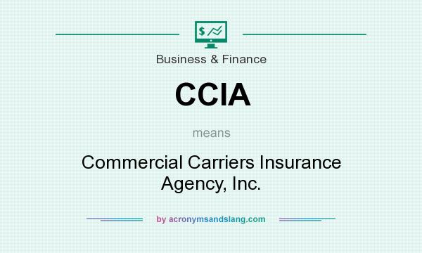 What does CCIA mean? It stands for Commercial Carriers Insurance Agency, Inc.