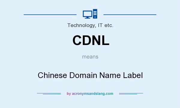 What does CDNL mean? It stands for Chinese Domain Name Label