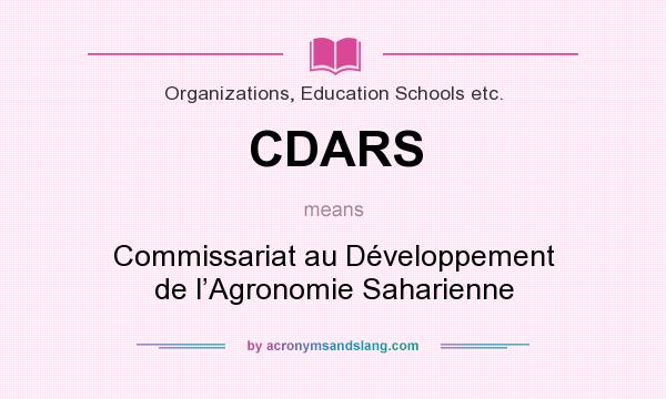 What does CDARS mean? It stands for Commissariat au Développement de l’Agronomie Saharienne