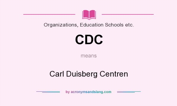 What does CDC mean? It stands for Carl Duisberg Centren