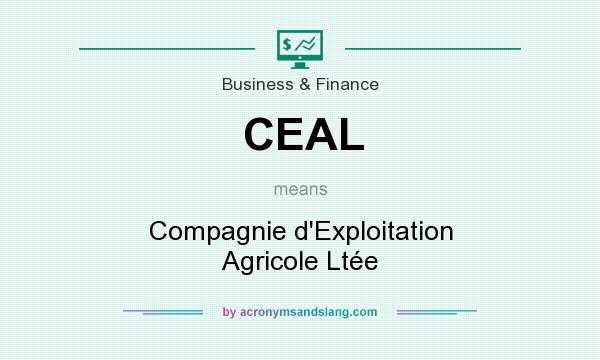 What does CEAL mean? It stands for Compagnie d`Exploitation Agricole Ltée