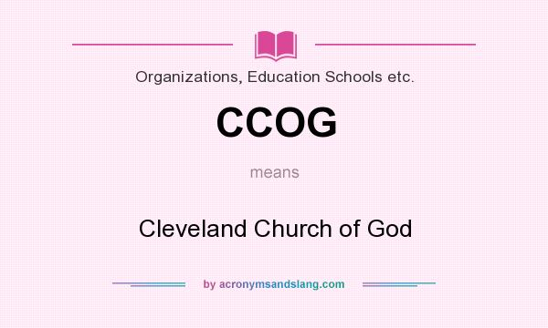 What does CCOG mean? It stands for Cleveland Church of God