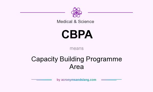 What does CBPA mean? It stands for Capacity Building Programme Area