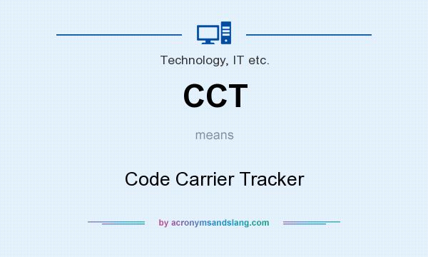 What does CCT mean? It stands for Code Carrier Tracker