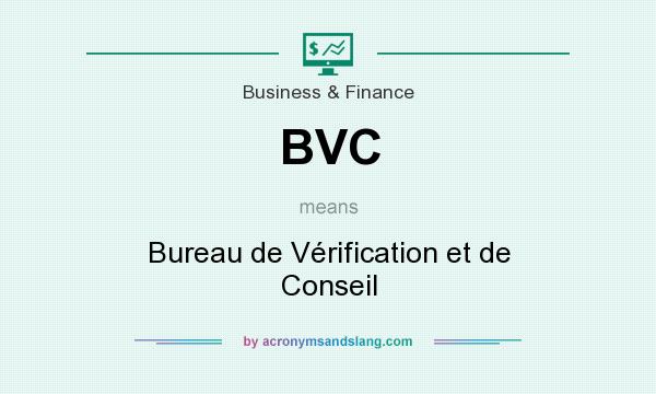 What does BVC mean? It stands for Bureau de Vérification et de Conseil