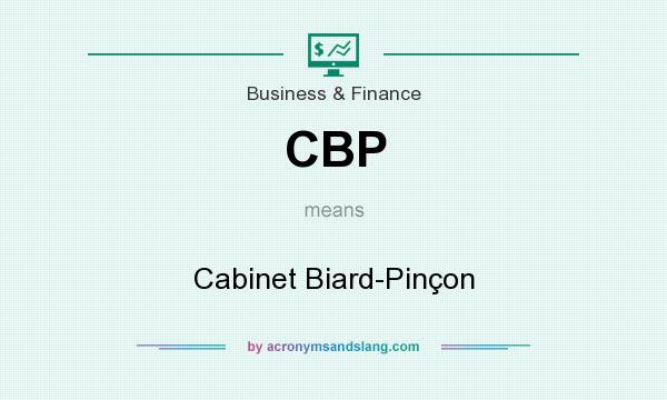What does CBP mean? It stands for Cabinet Biard-Pinçon