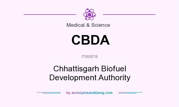 What does CBDA mean? It stands for Chhattisgarh Biofuel Development Authority