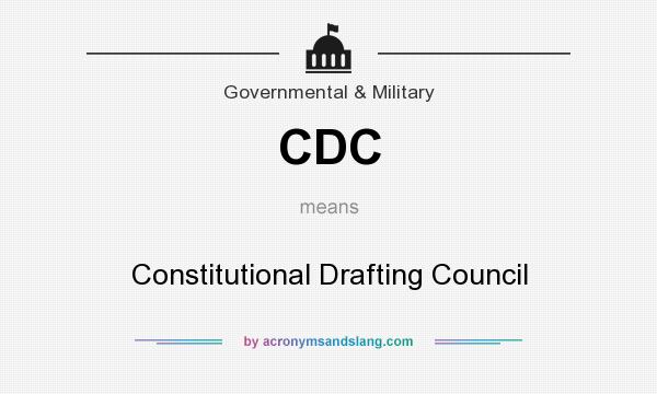 What does CDC mean? It stands for Constitutional Drafting Council