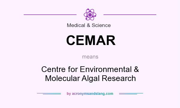 What does CEMAR mean? It stands for Centre for Environmental & Molecular Algal Research
