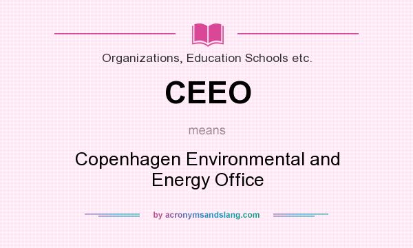 What does CEEO mean? It stands for Copenhagen Environmental and Energy Office