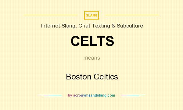 What does CELTS mean? It stands for Boston Celtics