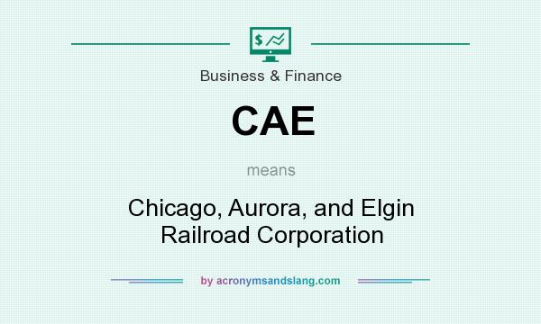 What does CAE mean? It stands for Chicago, Aurora, and Elgin Railroad Corporation