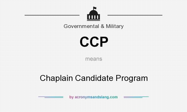 What does CCP mean? It stands for Chaplain Candidate Program