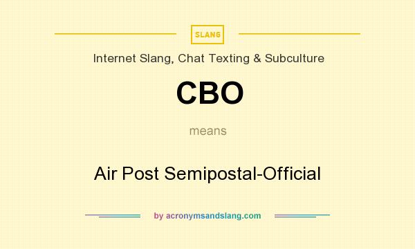 What does CBO mean? It stands for Air Post Semipostal-Official