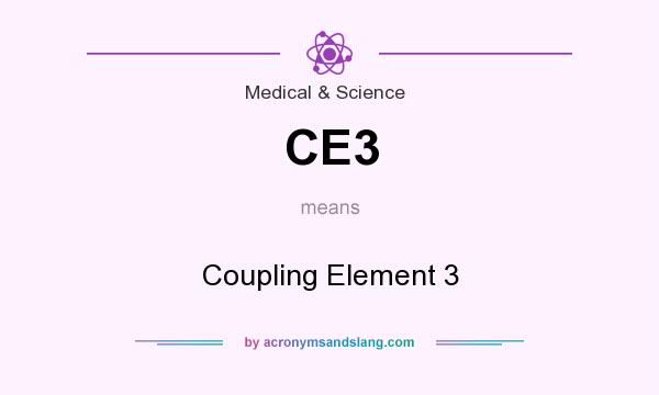 What does CE3 mean? It stands for Coupling Element 3