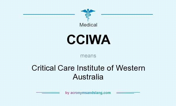 What does CCIWA mean? It stands for Critical Care Institute of Western Australia
