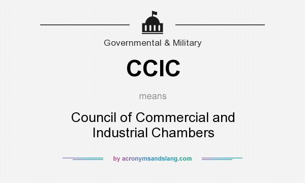What does CCIC mean? It stands for Council of Commercial and Industrial Chambers