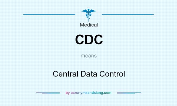 What does CDC mean? It stands for Central Data Control