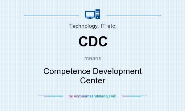 What does CDC mean? It stands for Competence Development Center