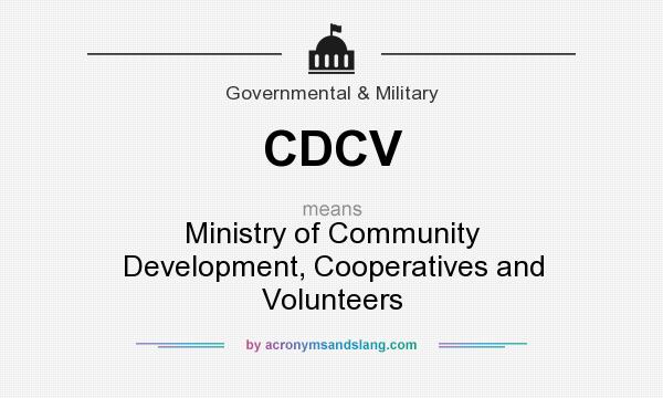 What does CDCV mean? It stands for Ministry of Community Development, Cooperatives and Volunteers
