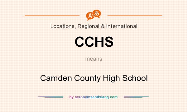What does CCHS mean? It stands for Camden County High School