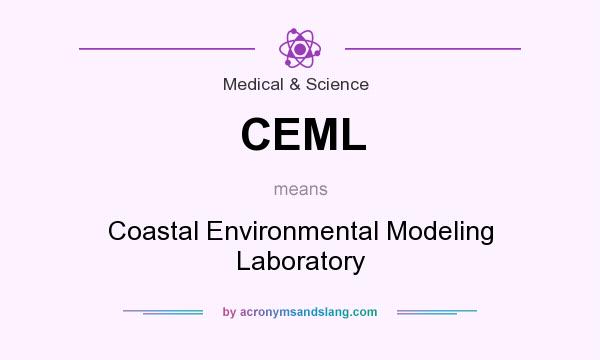 What does CEML mean? It stands for Coastal Environmental Modeling Laboratory