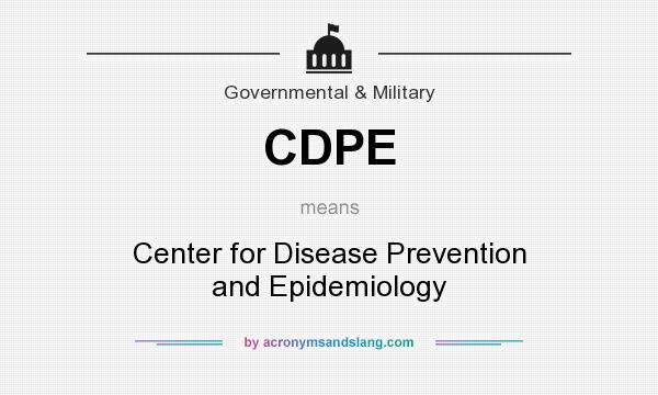 What does CDPE mean? It stands for Center for Disease Prevention and Epidemiology