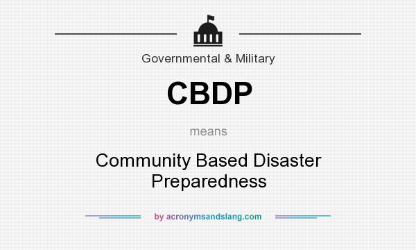 What does CBDP mean? It stands for Community Based Disaster Preparedness