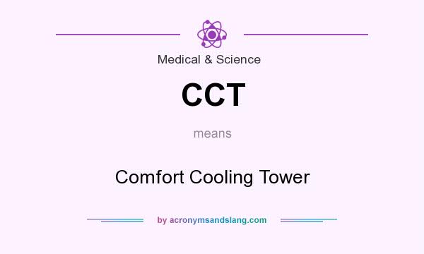 What does CCT mean? It stands for Comfort Cooling Tower