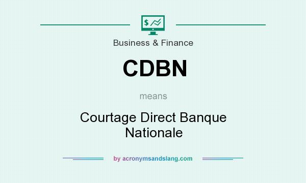 What does CDBN mean? It stands for Courtage Direct Banque Nationale